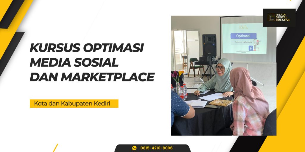 Kursus Optimasi Media Sosial dan Marketplace Kediri