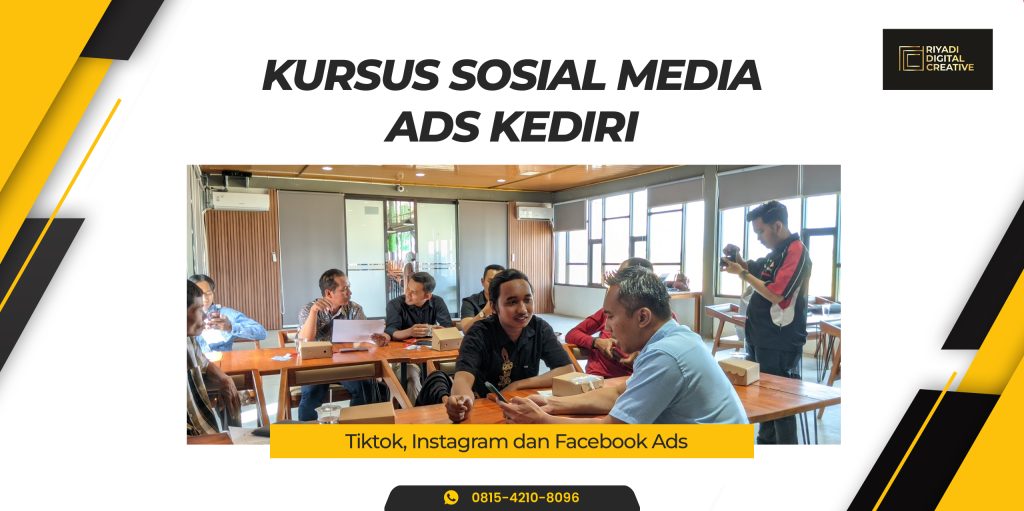 Kursus Sosial Media Ads Kediri: Tiktok, Instagram dan Facebook Ads